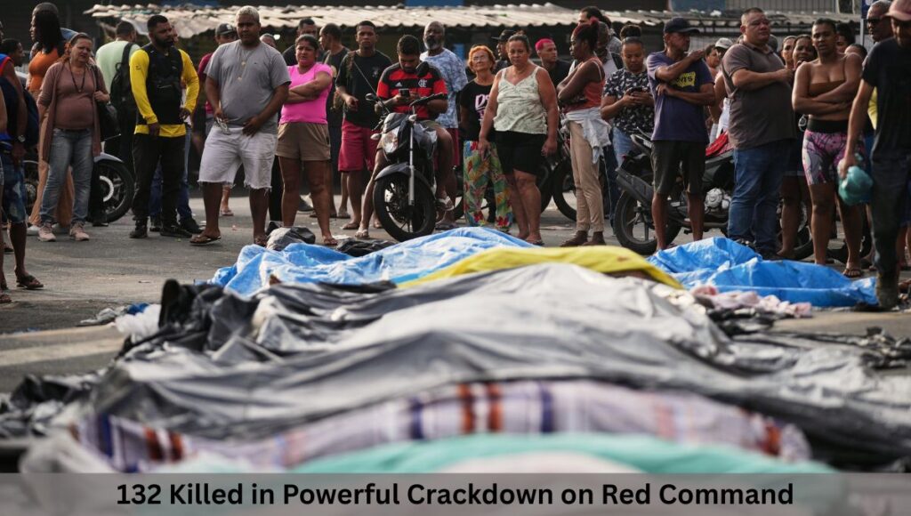 132 Killed in Powerful Crackdown on Red Command