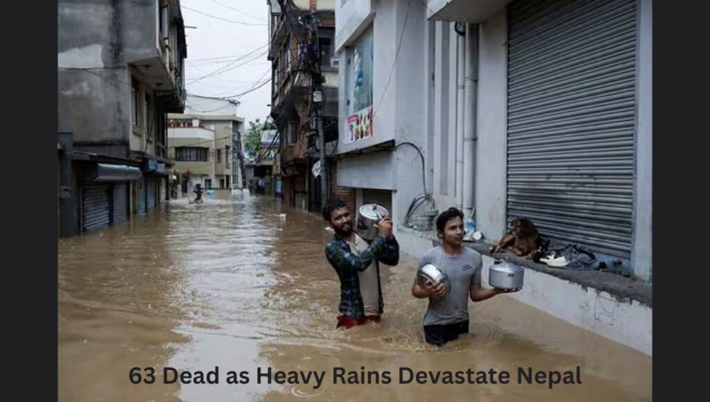63 Dead as Heavy Rains Devastate Nepal