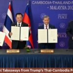 7 Powerful Takeaways from Trump’s Thai-Cambodia Peace Deal 7 Powerful Takeaways from Trump’s Thai-Cambodia Peace Deal