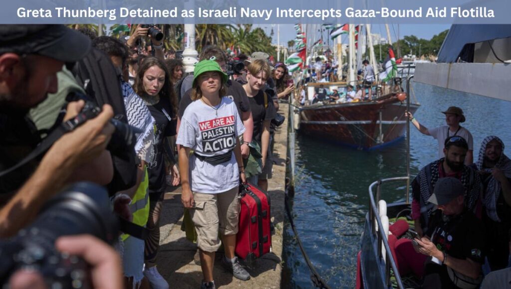 Greta Thunberg Detained as Israeli Navy Intercepts Gaza-Bound Aid Flotilla
