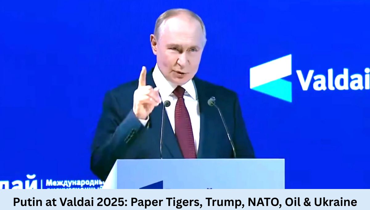 Putin at Valdai 2025: Paper Tigers, Trump, NATO, Oil & Ukraine