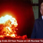 Trump Ends 33-Year Pause on US Nuclear Testing