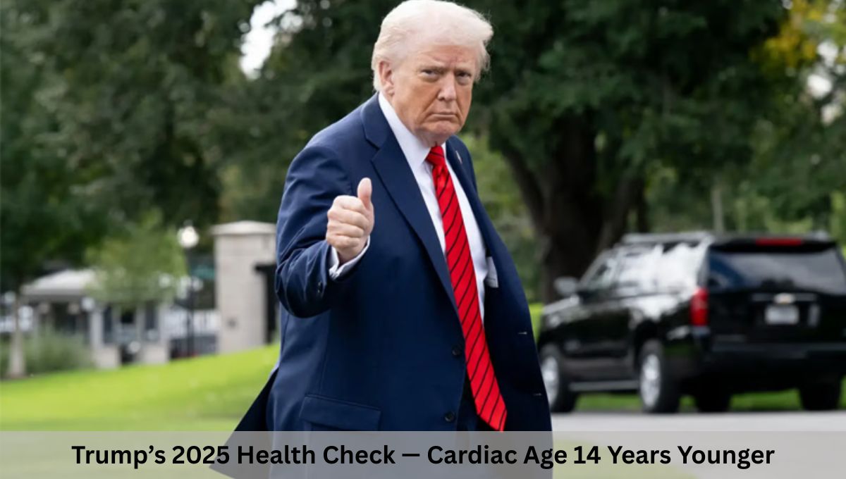 Trump’s 2025 Health Check — Cardiac Age 14 Years Younger