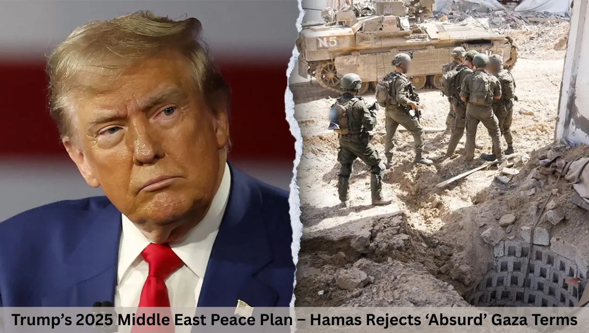 Trump’s 2025 Middle East Peace Plan – Hamas Rejects ‘Absurd’ Gaza Terms