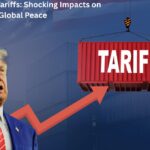 Trump’s 2025 Tariffs: Shocking Impacts on Global Peace