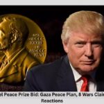 Trump’s Nobel Peace Prize Bid: Gaza Peace Plan, 8 Wars Claim, and Global Reactions Trump’s Nobel Peace Prize Bid: Gaza Peace Plan, 8 Wars Claim, and Global Reactions