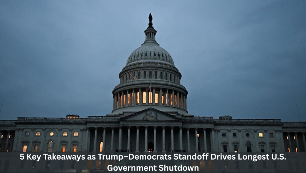 5 Key Takeaways as Trump–Democrats Standoff Drives Longest U.S. Government Shutdown