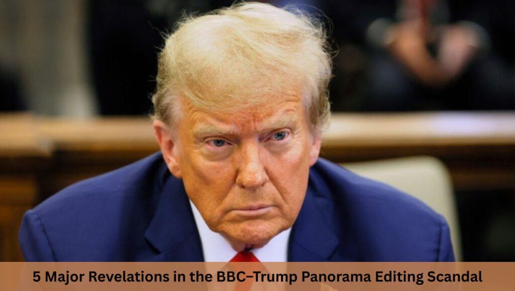 5 Major Revelations in the BBC–Trump Panorama Editing Scandal