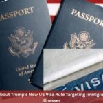 7 Critical Facts About Trump’s New US Visa Rule Targeting Immigrants with Chronic Illnesses