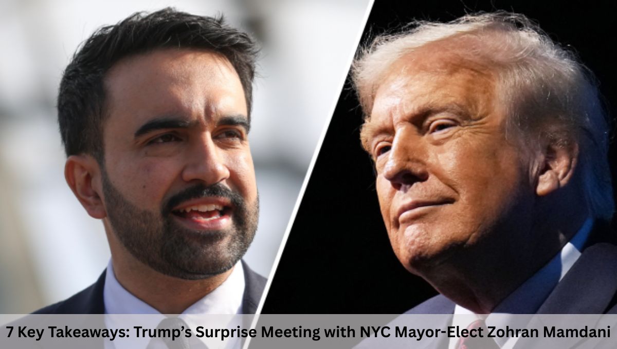 7 Key Takeaways: Trump’s Surprise Meeting with NYC Mayor-Elect Zohran Mamdani