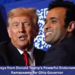 7 Key Takeaways from Donald Trump’s Powerful Endorsement of Vivek Ramaswamy for Ohio Governor 7 Key Takeaways from Donald Trump’s Powerful Endorsement of Vivek Ramaswamy for Ohio Governor