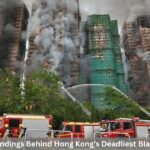 7 Shocking Findings Behind Hong Kong’s Deadliest Blaze in 77 Years 7 Shocking Findings Behind Hong Kong’s Deadliest Blaze in 77 Years