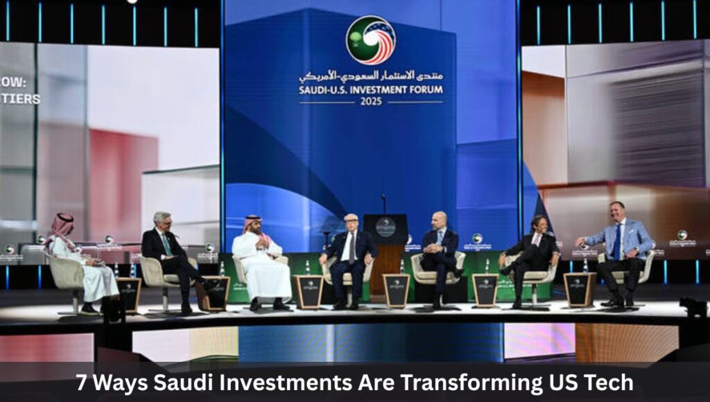7 Ways Saudi Investments Are Transforming US Tech