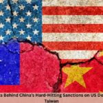 10 Explosive Facts Behind China’s Hard-Hitting Sanctions on US Defence Firms Over Taiwan