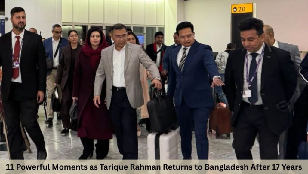 11 Powerful Moments as Tarique Rahman Returns to Bangladesh After 17 Years