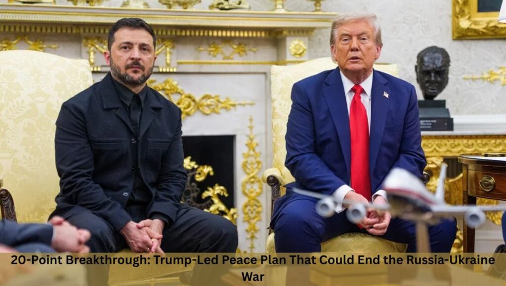 20-Point Breakthrough: Trump-Led Peace Plan That Could End the Russia-Ukraine War