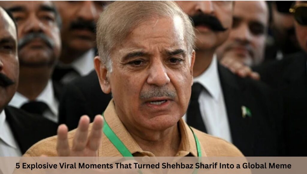 5 Explosive Viral Moments That Turned Shehbaz Sharif Into a Global Meme