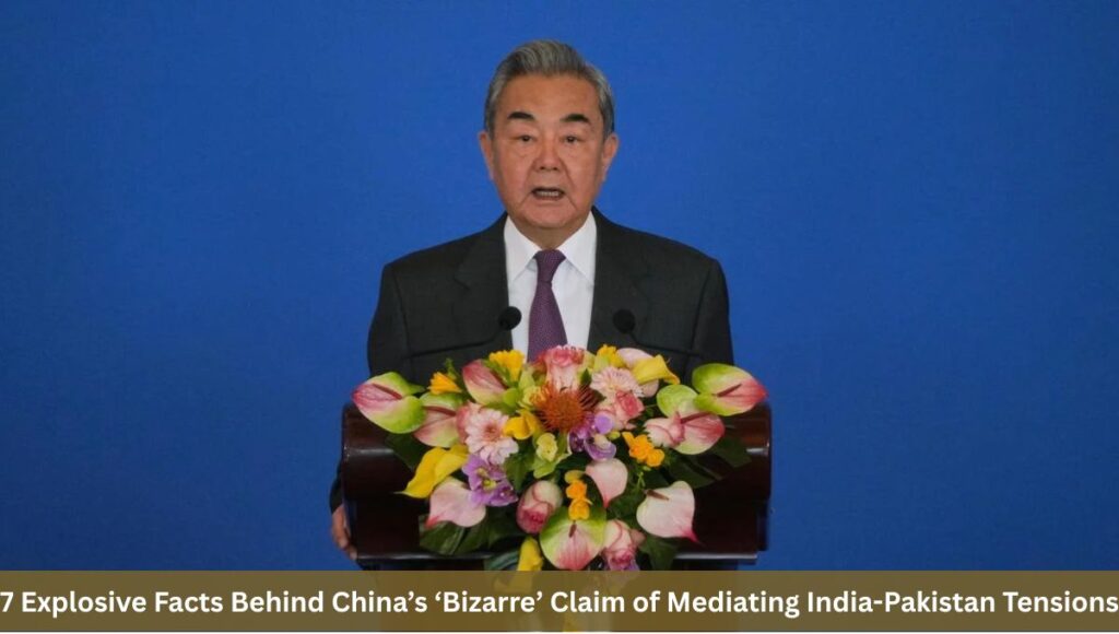 7 Explosive Facts Behind China’s ‘Bizarre’ Claim of Mediating India-Pakistan Tensions