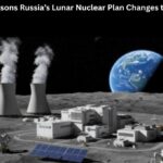 7 Powerful Reasons Russia’s Lunar Nuclear Plan Changes the Space Race