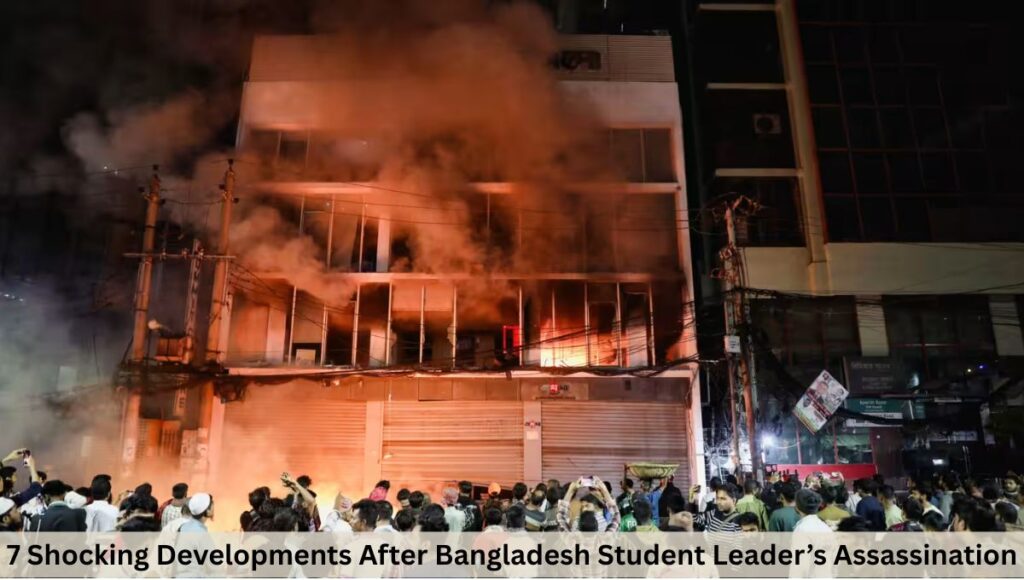 7 Shocking Developments After Bangladesh Student Leader’s Assassination