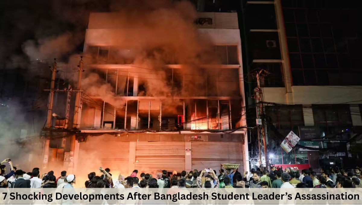 7 Shocking Developments After Bangladesh Student Leader’s Assassination