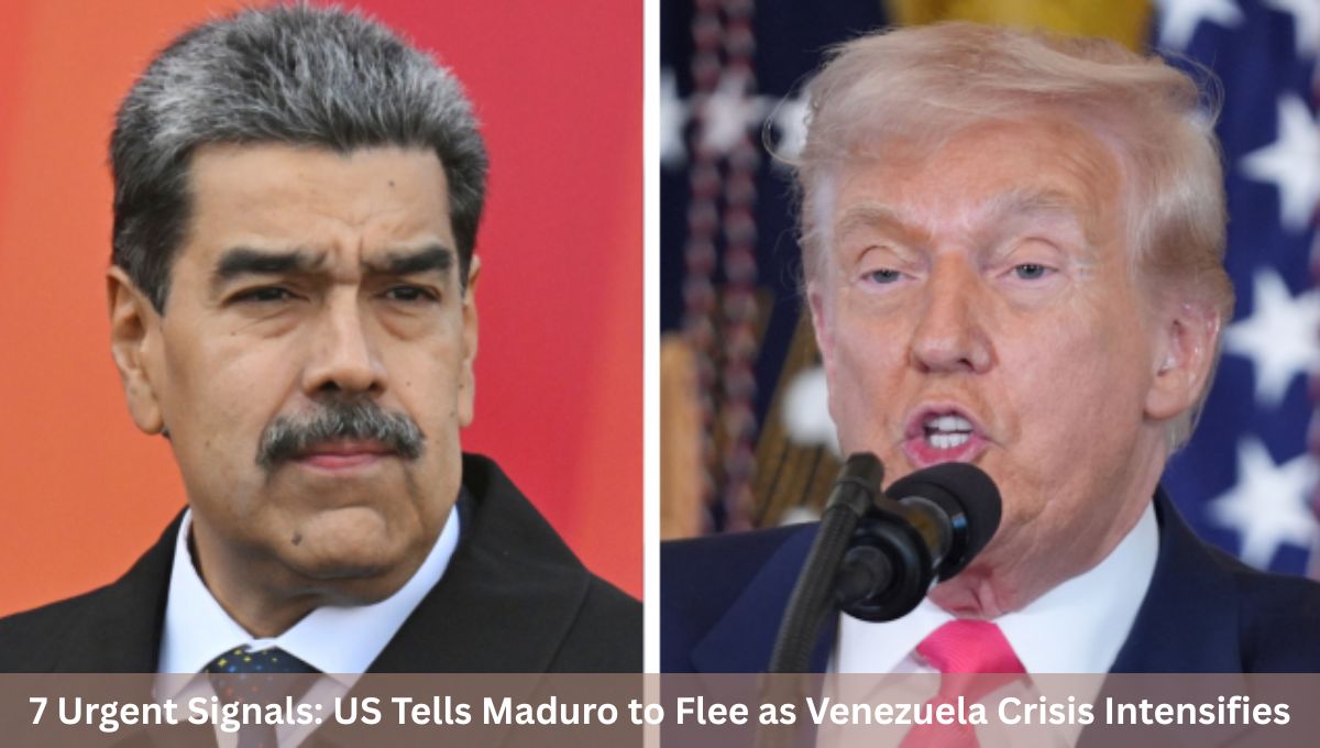 7 Urgent Signals: US Tells Maduro to Flee as Venezuela Crisis Intensifies