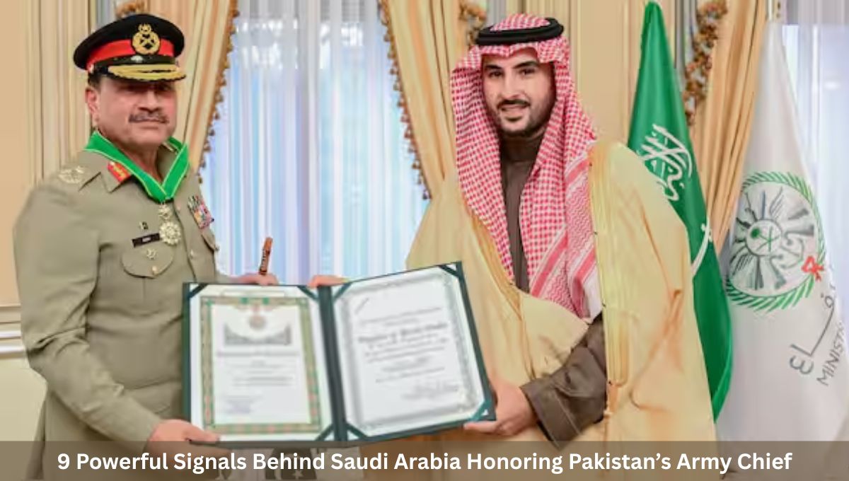 9 Powerful Signals Behind Saudi Arabia Honoring Pakistan’s Army Chief