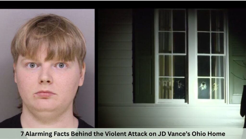 7 Alarming Facts Behind the Violent Attack on JD Vance’s Ohio Home