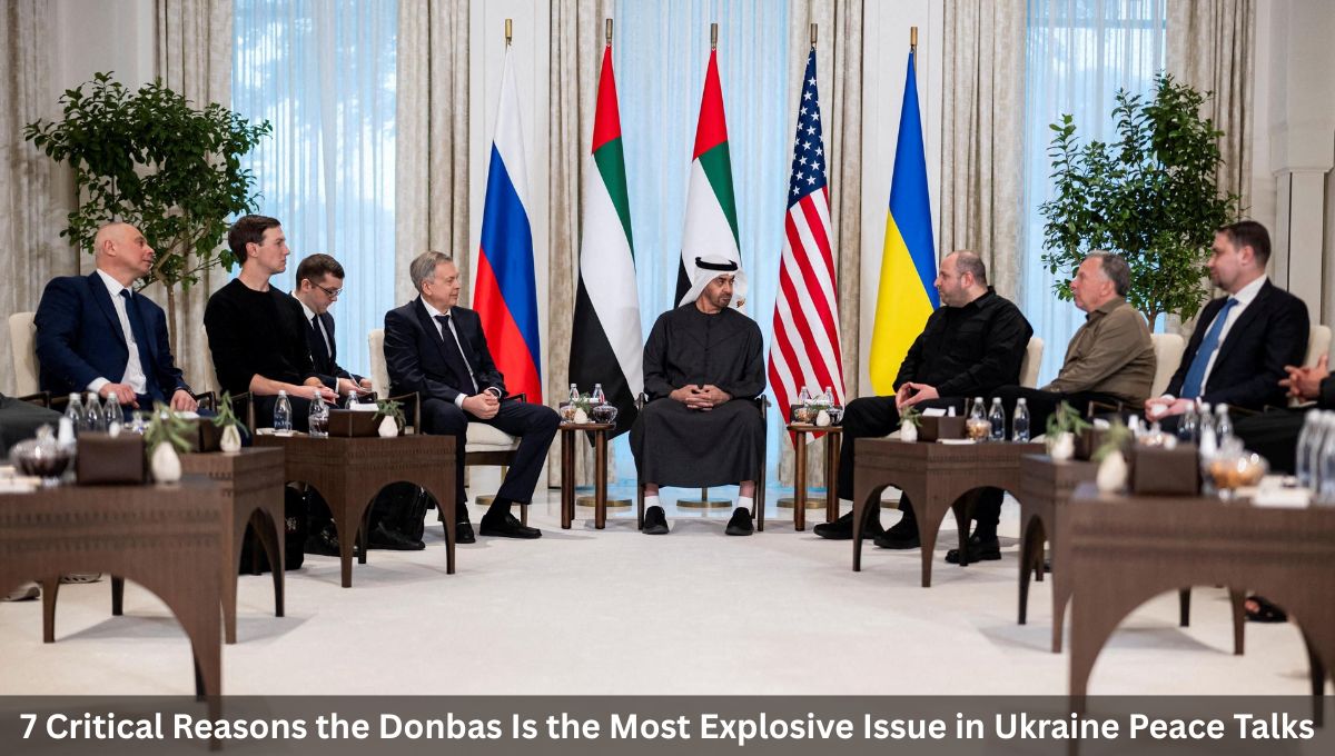 7 Critical Reasons the Donbas Is the Most Explosive Issue in Ukraine Peace Talks