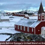 7 Powerful Signals Behind Europe’s United Stand on Greenland Crisis 7 Powerful Signals Behind Europe’s United Stand on Greenland Crisis