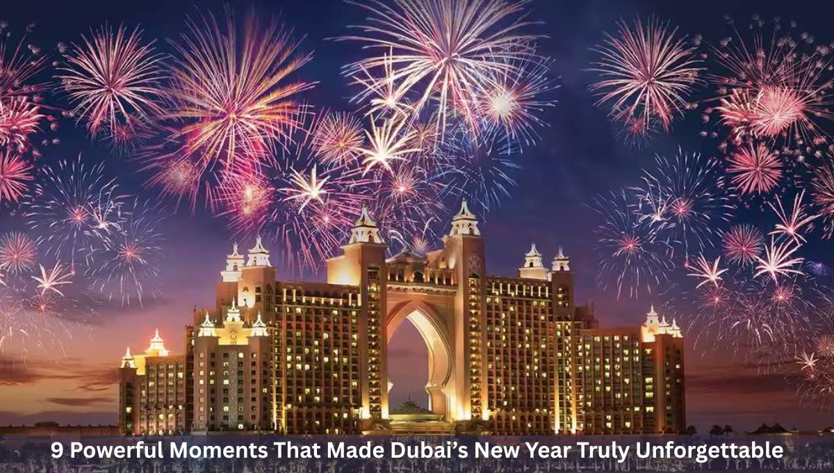 9 Powerful Moments That Made Dubai’s New Year Truly Unforgettable