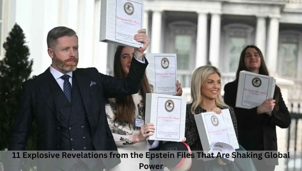 11 Explosive Revelations from the Epstein Files That Are Shaking Global Power