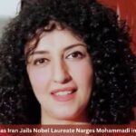 15 Explosive Facts as Iran Jails Nobel Laureate Narges Mohammadi in Brutal Crackdown