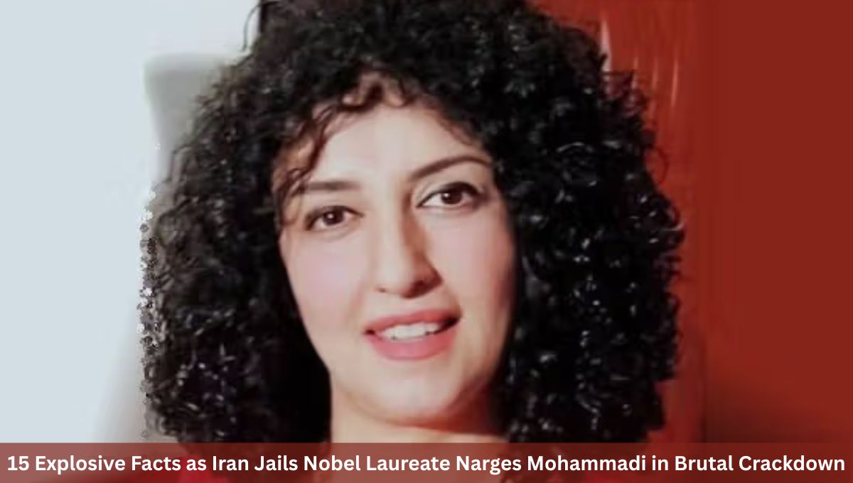 15 Explosive Facts as Iran Jails Nobel Laureate Narges Mohammadi in Brutal Crackdown
