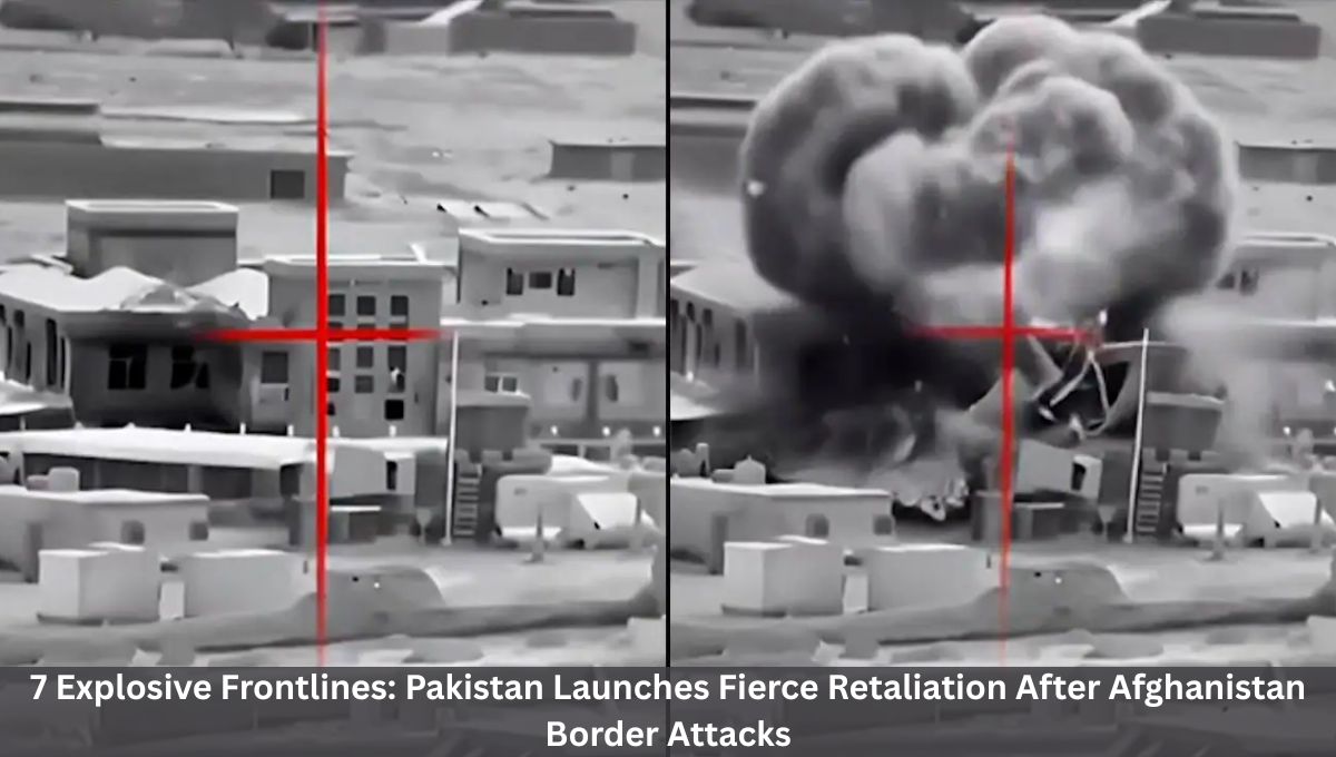 7 Explosive Frontlines: Pakistan Launches Fierce Retaliation After Afghanistan Border Attacks