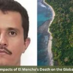 7 Explosive Impacts of El Mencho’s Death on the Global Drug Trade