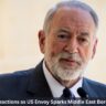 7 Explosive Reactions as US Envoy Sparks Middle East Border Firestorm