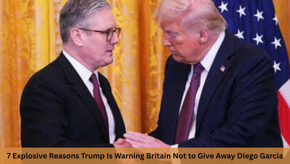 7 Explosive Reasons Trump Is Warning Britain Not to Give Away Diego Garcia