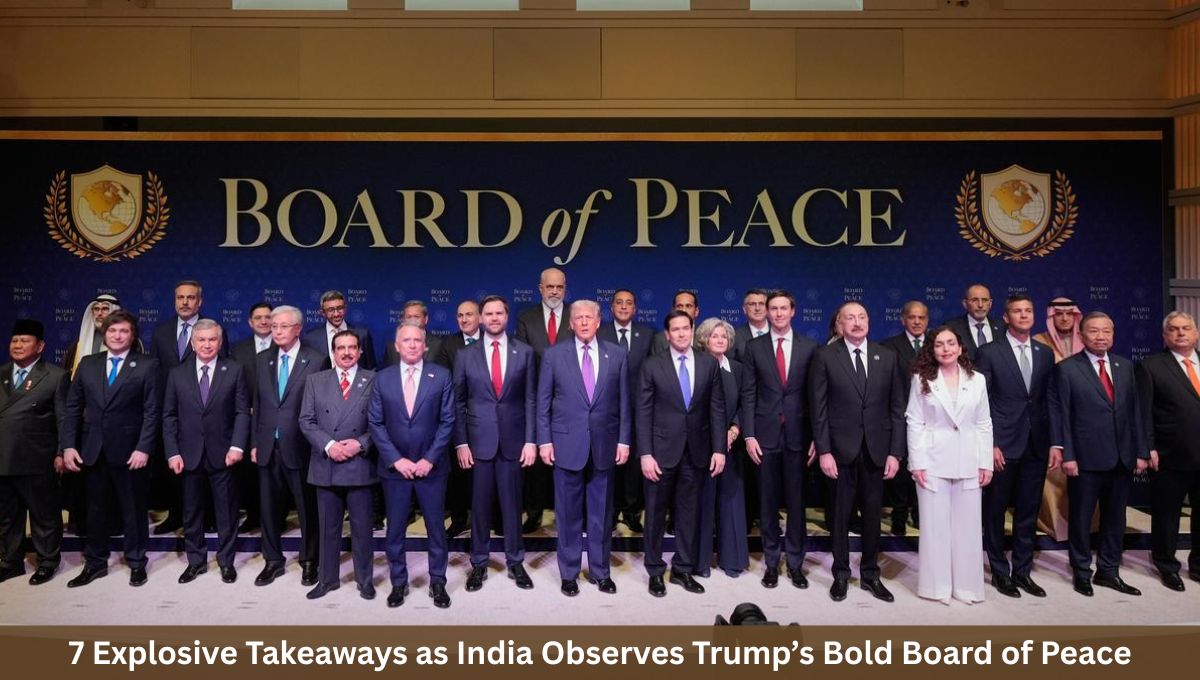 7 Explosive Takeaways as India Observes Trump’s Bold Board of Peace