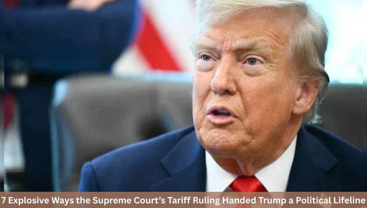 7 Explosive Ways the Supreme Court’s Tariff Ruling Handed Trump a Political Lifeline