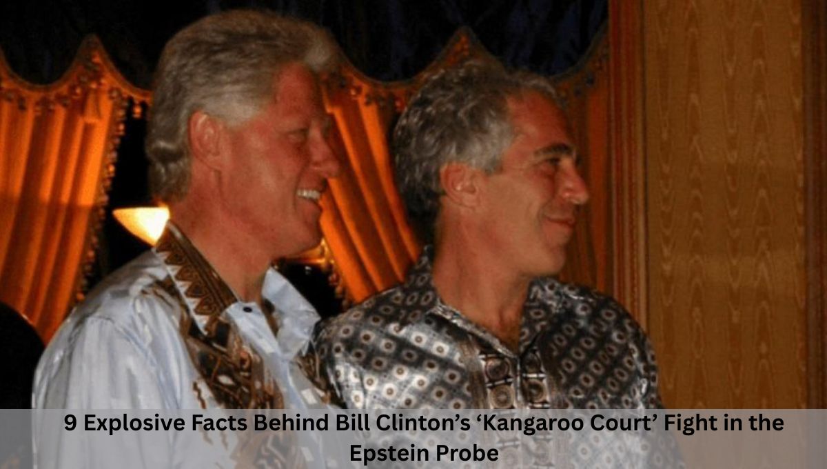 9 Explosive Facts Behind Bill Clinton’s ‘Kangaroo Court’ Fight in the Epstein Probe