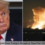 9 Explosive Signals From Trump’s ‘Accept or Face Fire’ Ultimatum to Iran 9 Explosive Signals From Trump’s ‘Accept or Face Fire’ Ultimatum to Iran