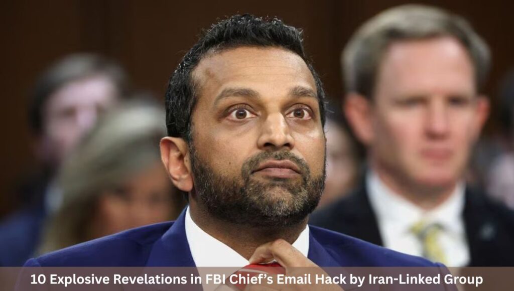 10 Explosive Revelations in FBI Chief’s Email Hack by Iran-Linked Group