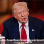 10 Explosive Signals as Donald Trump Urges Nations to Secure Strait of Hormuz Amid Iran War 10 Explosive Signals as Donald Trump Urges Nations to Secure Strait of Hormuz Amid Iran War