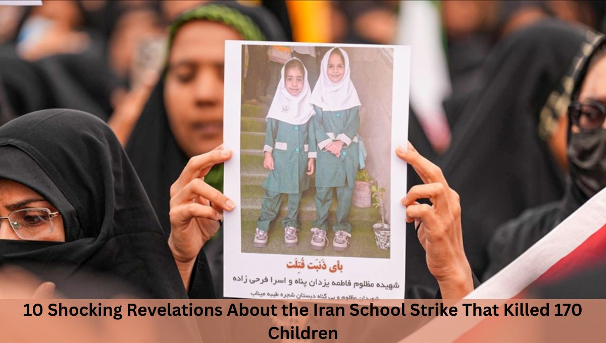 10 Shocking Revelations About the Iran School Strike That Killed 170 Children