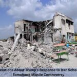12 Shocking Revelations About Trump’s Response to Iran School Strike and the Tomahawk Missile Controversy 12 Shocking Revelations About Trump’s Response to Iran School Strike and the Tomahawk Missile Controversy