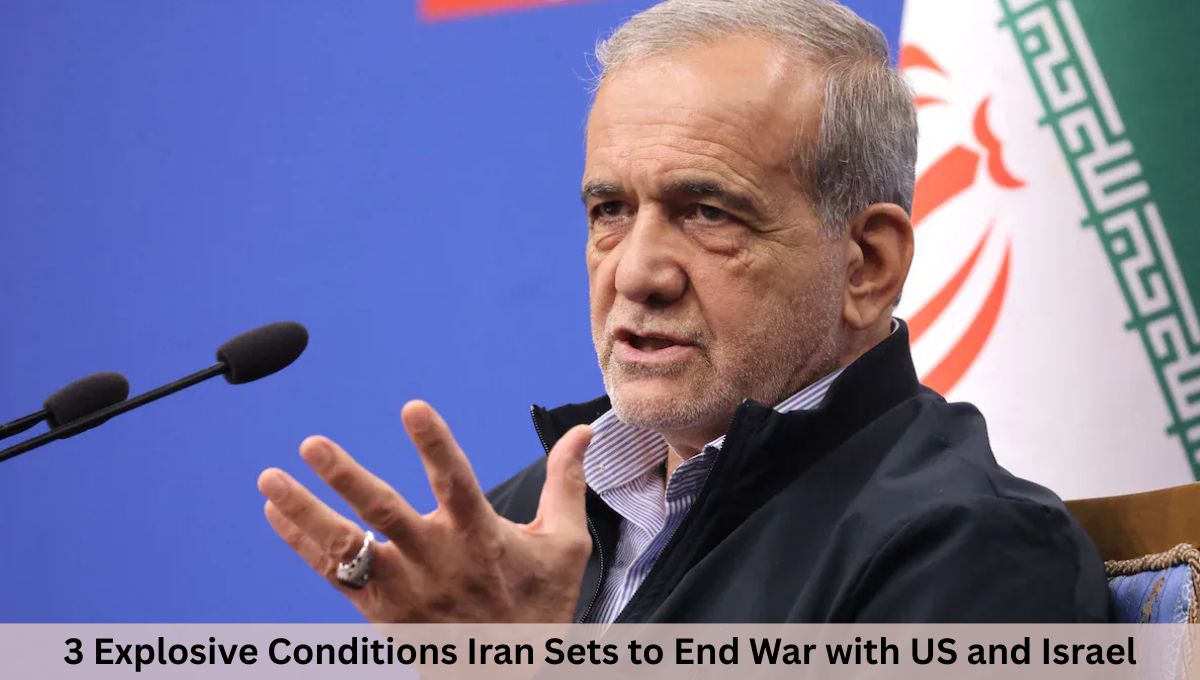 3 Explosive Conditions Iran Sets to End War with US and Israel