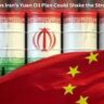 7 Critical Ways Iran’s Yuan Oil Plan Could Shake the Strait of Hormuz