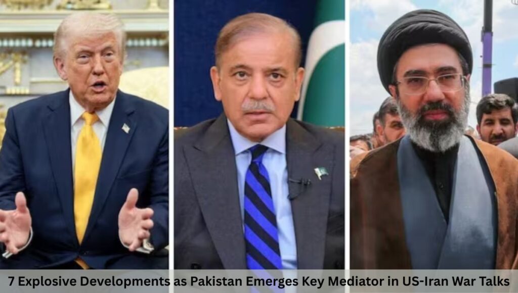 7 Explosive Developments as Pakistan Emerges Key Mediator in US-Iran War Talks