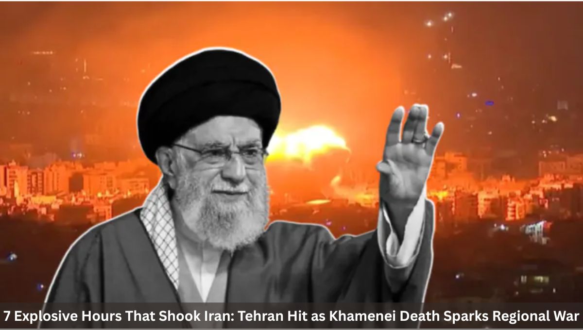 7 Explosive Hours That Shook Iran: Tehran Hit as Khamenei Death Sparks Regional War